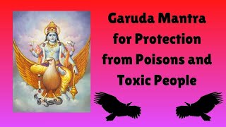 Garuda Mantra for Protection from Poisons and Toxic People [upl. by Ylenaj800]