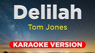 DELILAH  Tom Jones KARAOKE VERSION with lyrics [upl. by Annait]