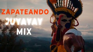 👞 Zapateando Juyayay MIX 👞Alternate Version Proyecto Juyayay 🔥🔥 [upl. by Dessma]