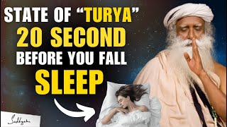 🔴SHOCKING  TURYA  A Doorway Opened 20 Seconds Before You Fall SLEEP  Death  Life  Sadhguru [upl. by Biagio]