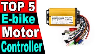 TOP 5 Best E Bike Motor Controller Review 2024 [upl. by Tenn666]