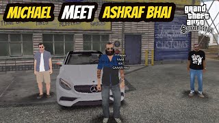 MICHAEL MEET ASHRAF BHAI AND CJ  Gta sa mods [upl. by Eintruoc]