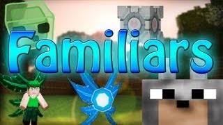 Minecraft Mods  Familiars Mod 145 Review and Tutorial  quotLittle Buddiesquot [upl. by Ecnerual]