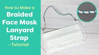 DIY Braided Face Mask LanyardStrap  Using Perle Cotton Thread [upl. by Orin]