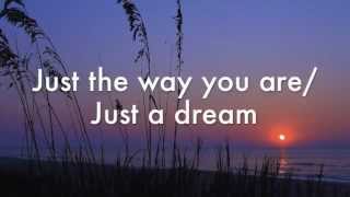 Just the Way You AreJust a DreamThe Barden BellasPitch Perfect Lyrics [upl. by Darbee]