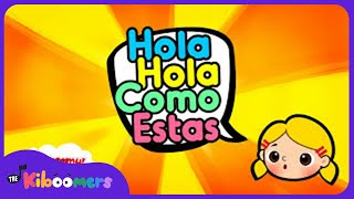 Hola Hola cómo estás  Canciones para niños  Infantiles  Aprender  The Kiboomers [upl. by Ecinev]