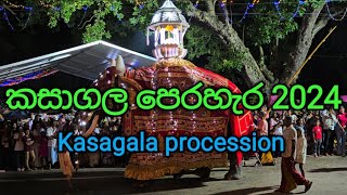 කසාගල පෙරහැර 2024 Kasagala Perahara 2024 කසාගල රජමහා විහාරය [upl. by Roche]