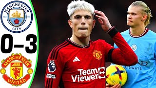 Man City vs Manchester United 03  All Goals and Highlights  2024 🔥 GARNACHO [upl. by Ardenia]