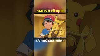 Satoshi vô địch nhờ may mắn pokemon ShinoB [upl. by Eelyab]