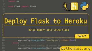 How to Build and Deploy a Rest API using Flask on Heroku  P7 [upl. by Ahsitak103]