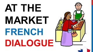 French Lesson 66  Buying food at the market  Grocery shopping Dialogue  English Subtitles [upl. by Ydok]