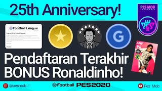 Pendaftaran Terakhir Bonus Ronaldinho  PES 2020 [upl. by Grewitz]