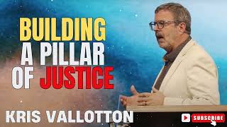 Kris Vallotton  Building a Pillar of Justice [upl. by King]