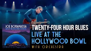 Joe Bonamassa  quotTwentyFour Hour Bluesquot  Live At The Hollywood Bowl With Orchestra [upl. by Berard]