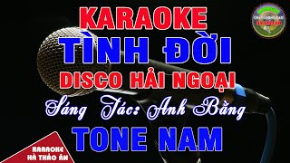 Tình Đời ST Anh Bằng Karaoke Tone Nam Bản Phối Disco Hải Ngoại  Karaoke Hà Thảo Ân [upl. by Frayda]