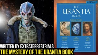 Written By Extraterrestrials  The Mystery Of The Urantia Book [upl. by Bela]