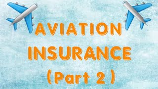 AVIATION INSURANCEPart 2 gipsapromotionexcercisegid 2021 [upl. by Annawik]