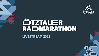 Ötztaler Radmarathon 2024  15 Stunden Liveübertragung [upl. by Nylasoj537]