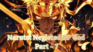 Naruto Negleted OP God  Part 7 quotAcademyquot [upl. by Tomi]