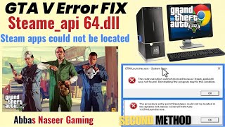 Steam api64 dll not found Error in GTA V solution easy method 2 [upl. by Kerrin]