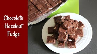 Chocolate Hazelnut Fudge How to make Chocolate Fudge [upl. by Aihseyn]