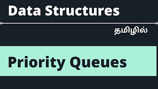 Learn Priority Queues in 7 minutes  Tamil [upl. by Adroj231]