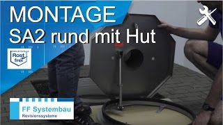 Brunnenschachtabdeckung SA2 rund mit Dunsthut  Montage FF Systembau [upl. by Dazhehs124]