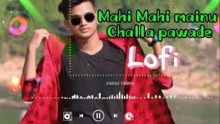 Mahi🎵🎶 Mahi 👑🎶 Mainu challa🎧🎶 pawade🎵🎶 🎧 Headphone🎧 [upl. by Ahseim]