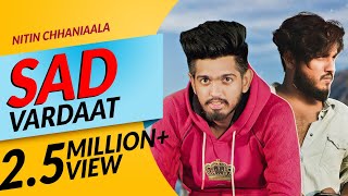 Sad Vardaat Full Video  Nitin Chhaniaala Ft Rider X Rapper  New Haryanvi Songs Haryanavi 2021 [upl. by Neelhtak471]