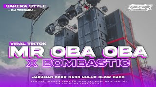 DJ MR OBAH OBAH X BOMBASTIC Viral TikTok • Sakera Style • Slow Bass  ALFIN REVOLUTION [upl. by Nnylannej]