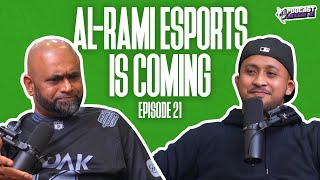 PODCAST LANGGAR JE  AlRAMI ESPORTS IS COMING  EP21 [upl. by Eire]