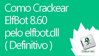 Ativar Elfbot 860 pelo elfbotdll  Definitivo [upl. by Fesuoy]