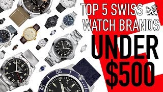 Top 5 Swiss Made Watch Brands From 100 To Under 500  The Best Classic Options From Each Brand [upl. by Flam]