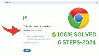 ✅62024 FIX  Localhost Refused To Connect in Google Chrome Windows 101187 [upl. by Graves]