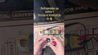 refrigerador no enfria revisa bimetal👩‍💻🧑‍💻👍 [upl. by Huntington743]