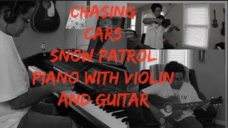 Snow Patrol Chasing Cars Piano Cover wviolin and guitar [upl. by Lamberto]