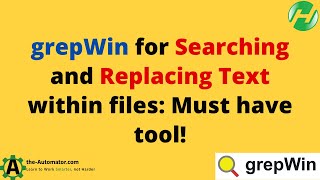 grepWin for Searching and Replacing Text within files Must have tool [upl. by Weissman]