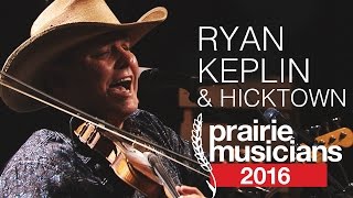 Prairie Musicians Ryan Keplin amp Hicktown [upl. by Yzzo]