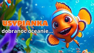 🐠 Dobranoc Oceanie 🐠 Opowieści na dobranoc z relaksującą muzyką dla małych dzieci amp szumem fal 🌊 [upl. by Knowle]