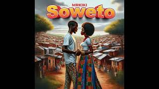 Mrkiki  Soweto Official Audio [upl. by Yennor]