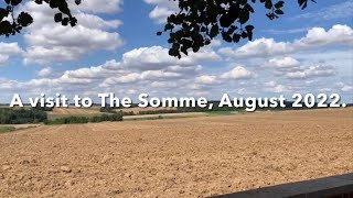 A visit to The Somme August 2022 [upl. by Soo944]