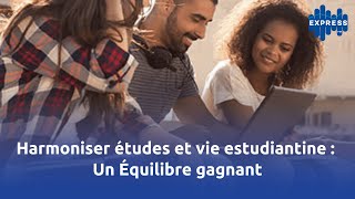 Harmoniser études et vie estudiantine  Un Équilibre gagnant [upl. by Shushan]