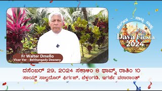 Daya Fiesta 2024  Fr Walter Dmello  December 29th  Belthangady Church  ಬೆಳ್ತಂಗಡಿ ಇಗರ್ಜೆ ವಠಾರಾಂತ್ [upl. by Jochbed]