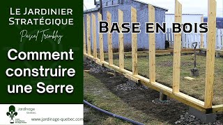 CONSTRUIRE UNE SERRE  BASE EN BOIS ANCRÉE COMME FONDATION [upl. by Brad]