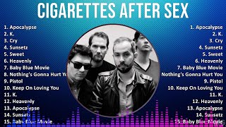 Cigarettes After Sex 2024 MIX Playlist  Apocalypse K Cry Sunsetz [upl. by Lanae849]