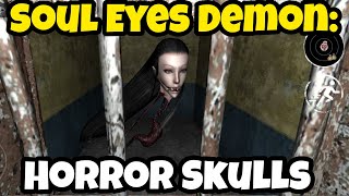 Soul Eyes DEMO HORROR SKULLS [upl. by Gussie71]