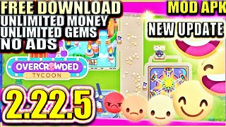 Overcrowded Tycoon Mod Apk 2225  Unlimited Money and Gems  Hack  Download [upl. by Nove]