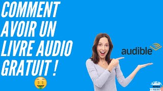 AUDIBLE  Comment Obtenir un Livre Audio GRATUIT  🤑🤑 [upl. by Eba]