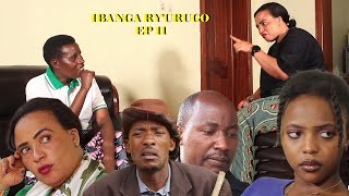 IBANGA RYURUGO EPISODE 11 Indi ntambara irarose Bijiyobija abyivanzemo [upl. by Idnal]