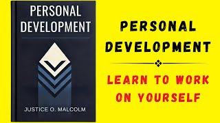 Personal Development Learn to Work on Yourself Audiobook [upl. by Accber]